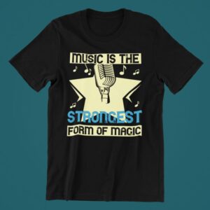 Tricou personalizat - Music is the strongest form of magic