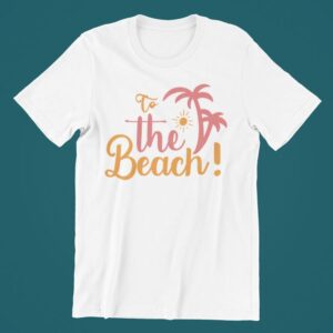Tricou personalizat - To the beach!