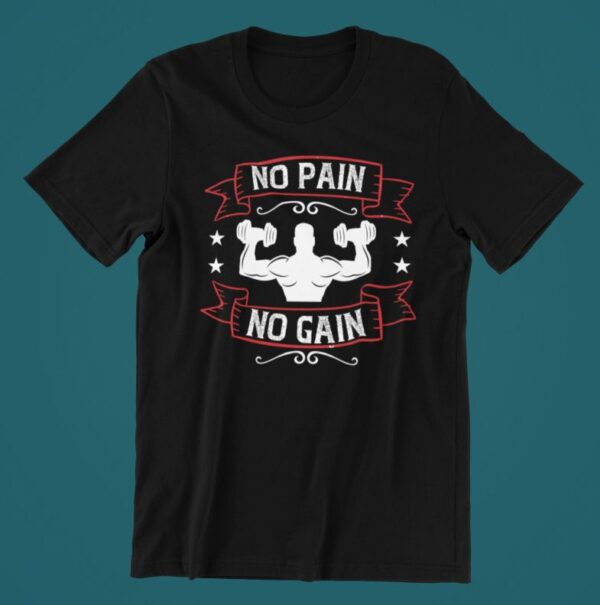 Tricou personalizat - No pain no gain