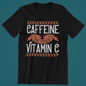 Tricou personalizat - Caffeine the other vitamin C