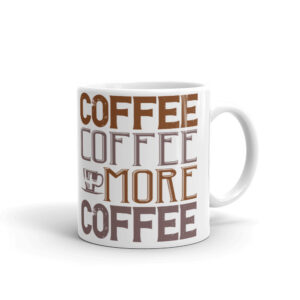 Cana personalizata - Coffee coffee more coffee