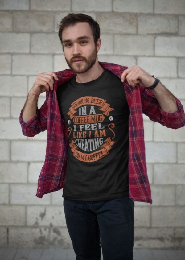 Tricou personalizat - Drinking beer in a coffee mug