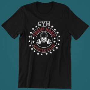 Tricou personalizat - Gym train hard muscle club