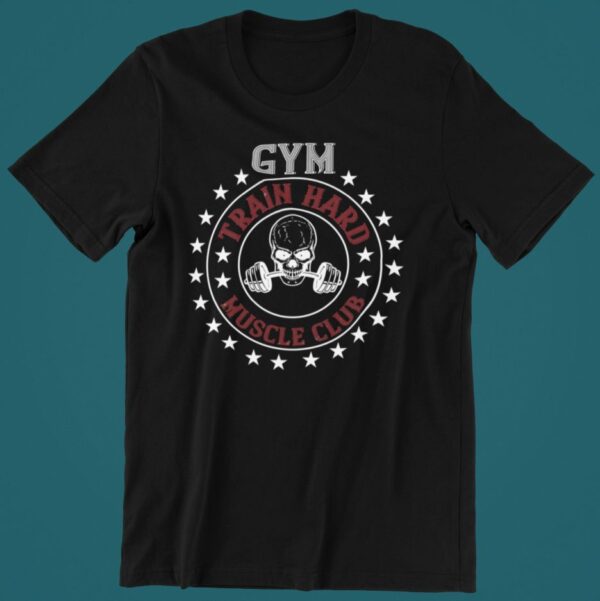 Tricou personalizat - Gym train hard muscle club