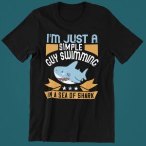 Tricou personalizat - Im just a simple guy swimming in a sea of sharks