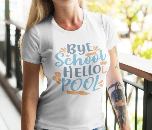 Tricou personalizat - Bye school hello pool