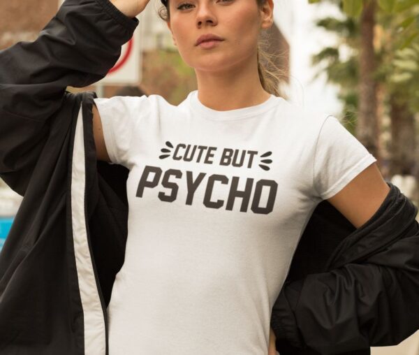 Tricou personalizat - Cute but psycho