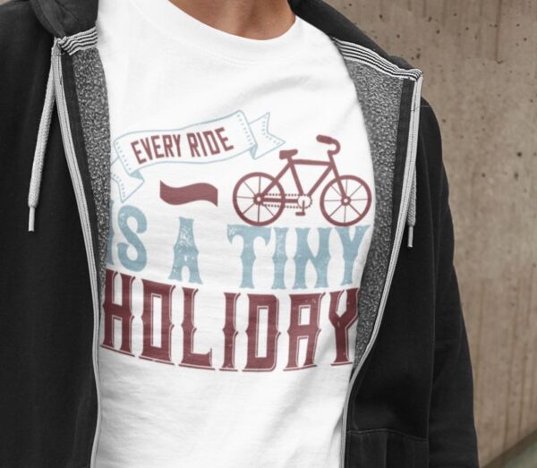 Tricou personalizat - Every ride is a tiny holiday
